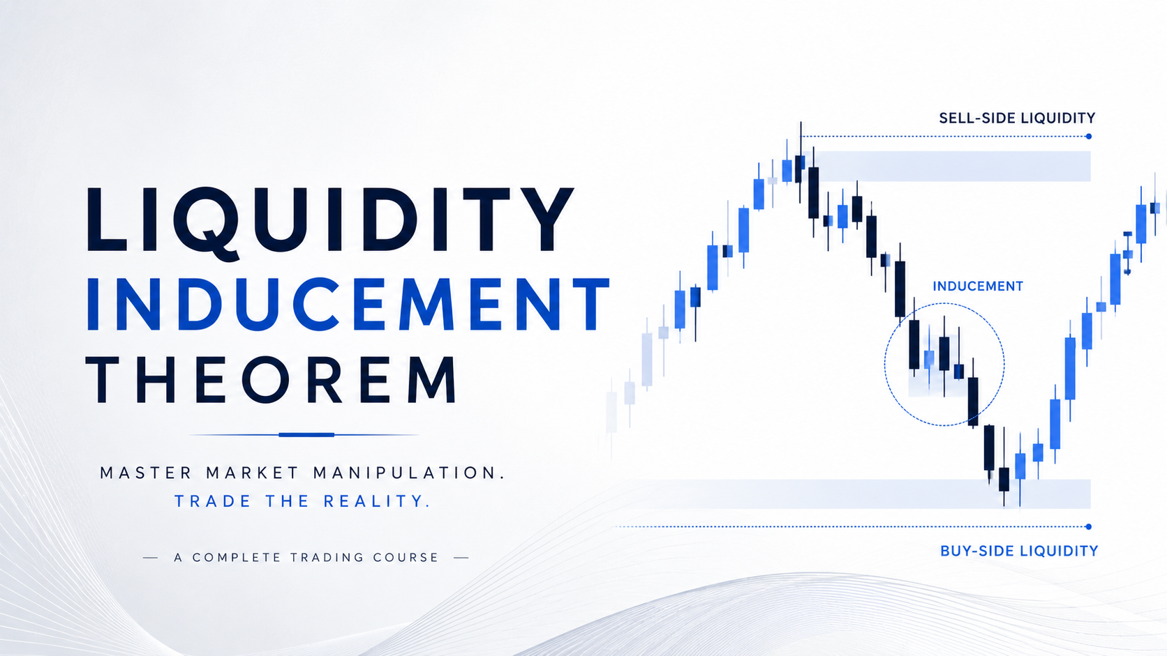 Liquidity Inducement Theorem (LIT)